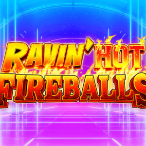 Ravin' Hot Fireballs GMW